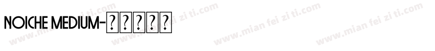 Noiche Medium字体转换